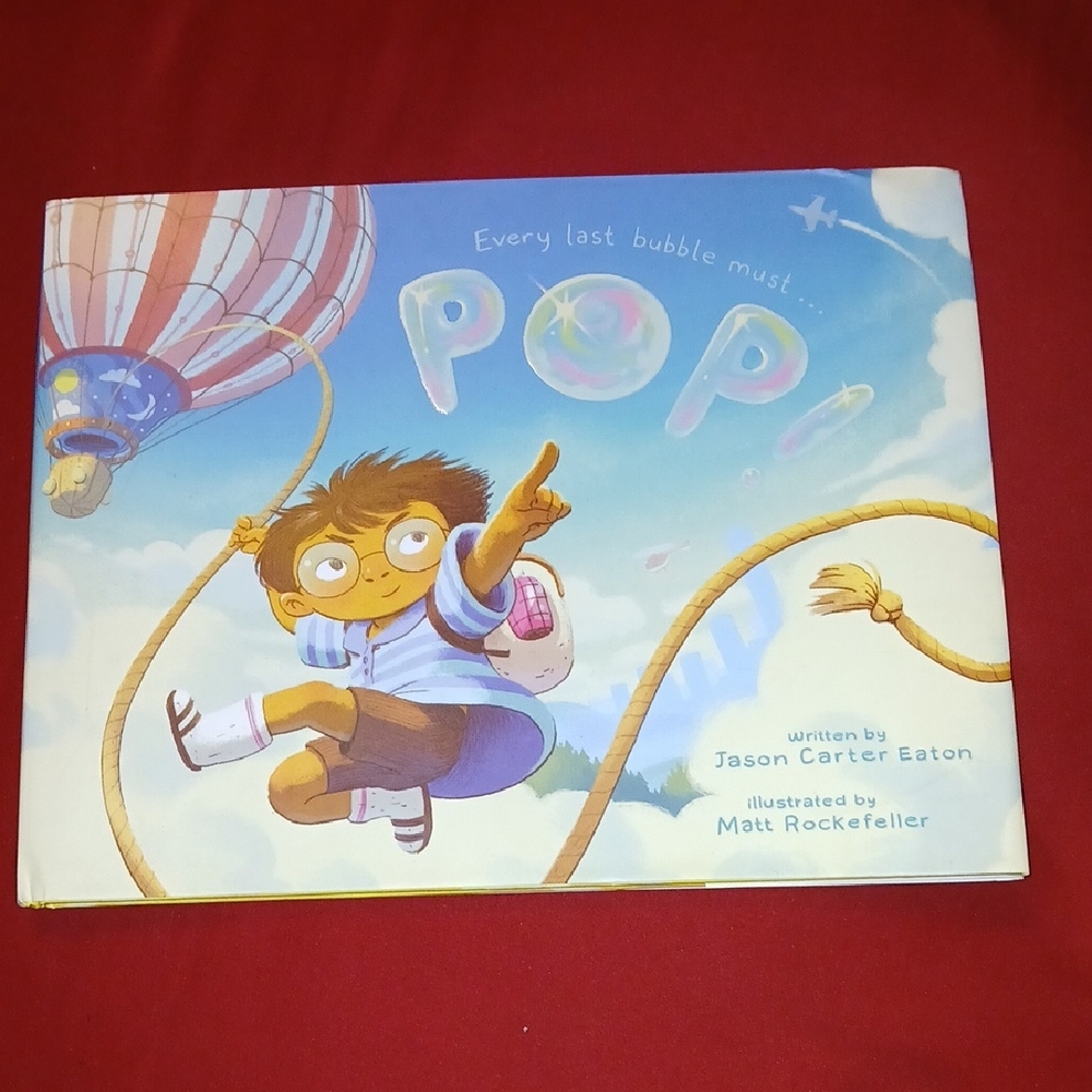 Every Last Bubble Must Pop Childrens Book